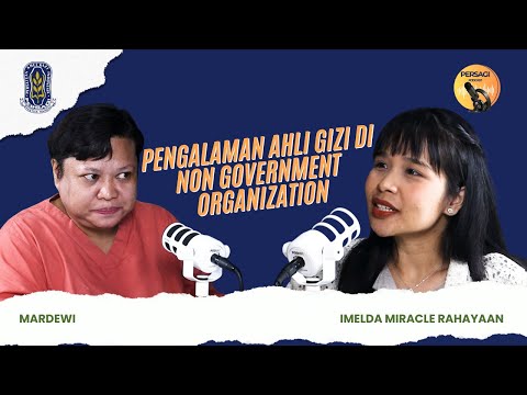 Pengalaman Ahli Gizi di NGO | PERSAGI Kabupaten Batu Bara PODCAST Eps. 15
