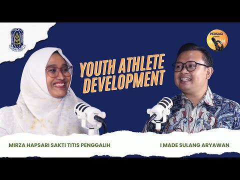 Youth Athlete Development | PERSAGI Kabupaten Batu Bara PODCAST Eps. 13